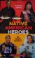 Native American Heroes