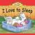 I Love to Sleep