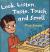 Look, Listen, Taste, Touch, and Smell Learning about Your Five Senses