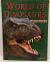 The World of Dinosaurs And Other Prehistoric Life