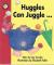 Huggles Can Juggle/SSN/a