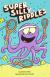 Super Silly Riddles