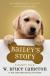 Bailey's Story A Puppy Tale