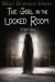 The Girl in the Locked Room A Ghost Story