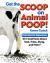 Get the Scoop on Animal Poop From Lions to Tapeworms: 251 Cool Facts about Scat, Frass, Dung, and More!