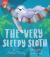 The Very Sleepy Sloth