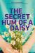 The Secret Hum of a Daisy