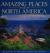 Amazing Places to Go in North America Hundreds of Amazing Sights and Events