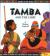 Tamba and the Chief A Temne Legend