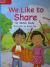 Reading Wonders Leveled Reader We Like to Share: On-Level Unit 1 Week 1 Grade 1