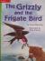 Macmillan/McGraw-Hill Reading, The Grizzly and the Frigate Bird, Benchmark 50