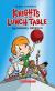 Knights of the Lunch Table 1 The Dodgeball Chronicles