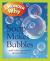 I Wonder Why Soap Makes Bubbles and Other Questions About Science