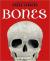 Bones Skeletons and how They Work