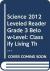 Science 2012 Leveled Reader Grade 3 Below-Level: Classify Living Things