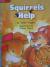 Reading Wonders Leveled Reader Squirrels Help: On-Level Unit 2 Week 4 Grade 1