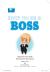 How to Be a Boss