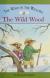 The Wind in the Willows The Wild Wood