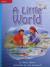 Reading Wonders Leveled Reader A Little World: On-Level Unit 4 Week 5 Grade 2