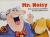 Mr. Noisy