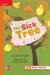 Reading Wonders, Grade 1, Leveled Reader The Sick Tree, Approaching, Unit 2, 6-Pack (ELEMENTARY CORE READING)