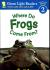 Where Do Frogs Come From?