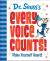 Dr. Seuss's Every Voice Counts! Make Yourself Heard!