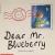 Dear Mr. Blueberry