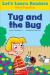 Let's Learn Readers: Tug and the Bug