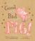 The Good Little Bad Little Pig