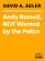 Andy Russell, NOT Wanted by the Police