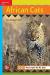 Reading Wonders Leveled Reader African Cats: On-Level Unit 6 Week 4 Grade 3