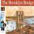 The Brooklyn Bridge The Story of the World's Most Famous Bridge and the Remarkable Family That Built It