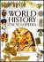 WORLD HISTORY ENCYCLOPEDIA MILLENIUM EDITION 4 MILLION YEARS AGO TO THE PRESENT DAY Edition: first