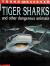Tiger Sharks and Other Dangerous Animals