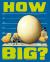 How Big? Wacky Ways to Compare Size