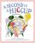 A Second is a Hiccup A Child's Book of Time