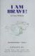 I Am Brave!