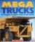 Mega Trucks The Biggest, Toughest Trucks in the World!