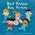 Best Friends, Busy Friends 8x8 Edition