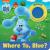 Nickelodeon Blue's Clues and You!: Where To, Blue? Sound Book
