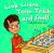 Look, Listen, Taste, Touch, and Smell Learning about Your Five Senses