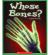 Whose Bones?