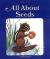 All About Seeds (Now I Know)