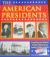 The American Presidents Everything You Wanted to Know about the 43 Leaders of Our Country