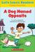 A Dog Named Opposite