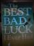The Best Bad Luck I Ever Had