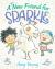 A New Friend for Sparkle A Story about a Unicorn Named Sparkle