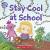 Stay Cool at School