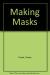 Making Masks